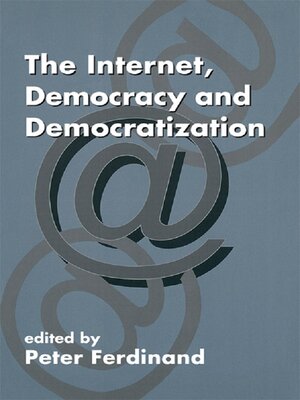 cover image of The Internet, Democracy and Democratization